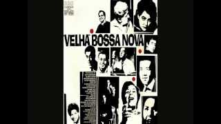 Velha Bossa Nova - 04 - Alaide Costa - Chora tua Tristeza.wmv