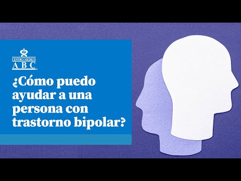 Cómo puedo ayudar a una persona con trastorno bipolar