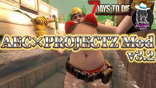 【7 Days to Die】ひたすら強くなりたいので探索【AEC x ProjectZ】バージョン3.2 #11