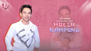 Download lagu ALY AKSYAR - MULIH KAMPUNG mp3