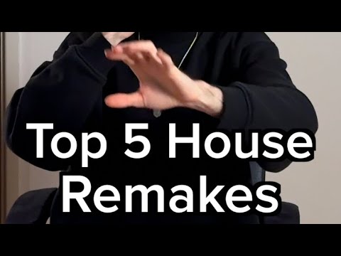 Top 5 House Music Remakes
