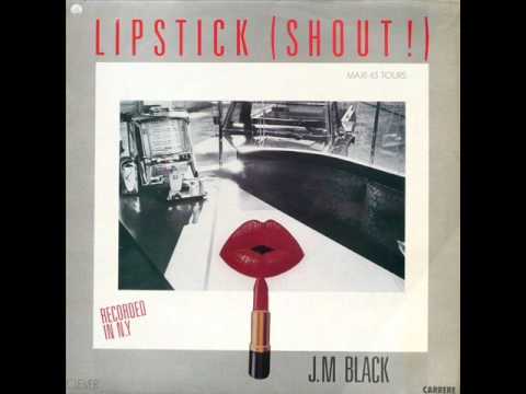 JM Black - Lipstick (Shout !) (12'') (1984)