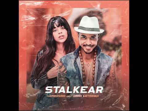 Lambasaia feat. Ana Catarina Stalkear