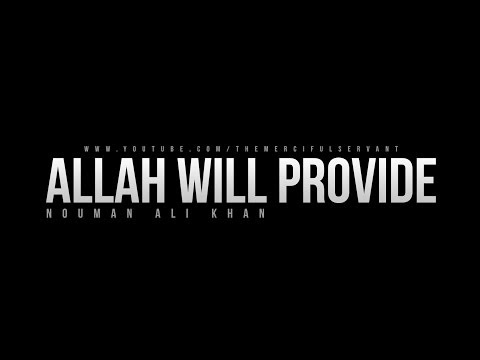 Allah Will Provide  - Nouman Ali Khan - Reminder