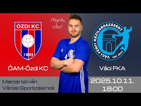 ÉLŐ: ÓAM-Ózdi KC - Váci FKA