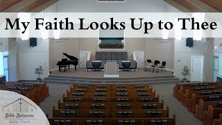 My Faith Looks Up to Thee | BBBC Congregational Singing