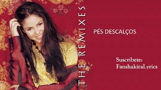 Shakira - Pés Descalços (Pies Descalzos, Sueños Blancos) [Lyrics]