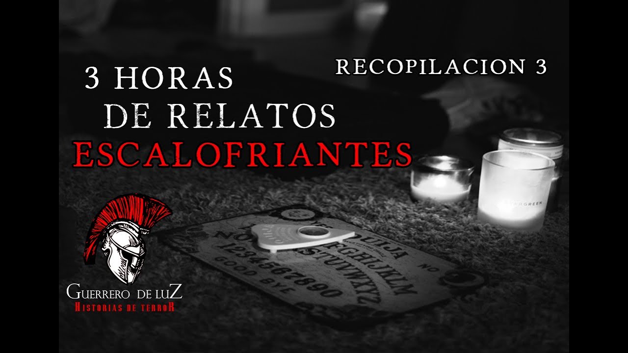 Relatos Escalofriantes Con Guerrero De Luz Recopilación