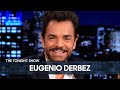 Eugenio Derbez Wants to Be a Dramatic Actor Full Time | The Tonight Show Starring Jimmy Fallon