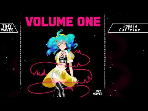 RoBKTA - Caffeine (Tiny Waves: Volume One)