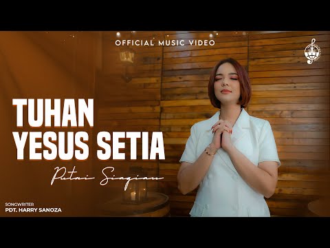 Tuhan Yesus Setia - Putri Siagian (Official Music Video)