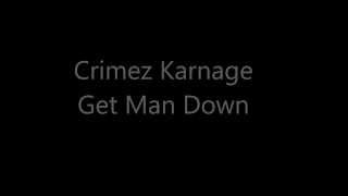 Crimez & Karnage  - Get Dem Down #Audio