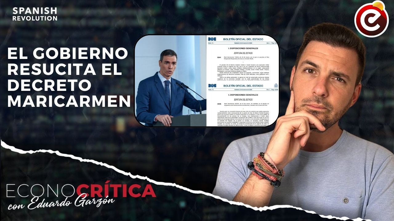 Econocrítica de última hora: el Gobierno resucita el Decreto Maricarmen. ¿Es legal?