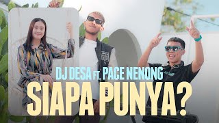 Download lagu DJ Desa & Pace Nenong - Siapa Punya? mp3 Download lagu DJ Desa & Pace Nenong - Siapa Punya? mp3