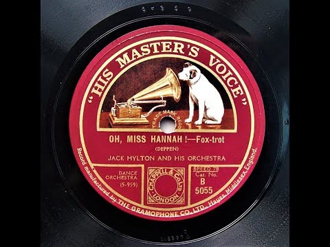 Oh , Miss Hannah ! - Jack Hylton and His Orchestra (1926)