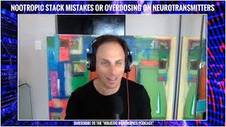 Nootropics & Overdosing On Neurotransmitters w. Shawn Wells