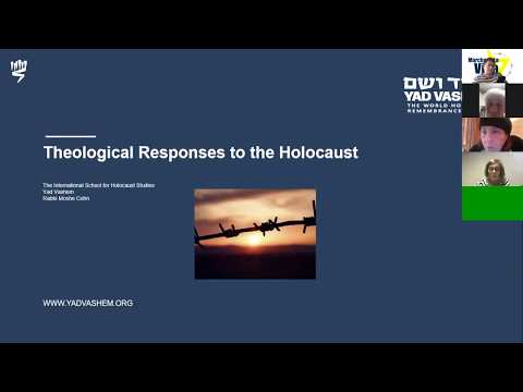 Theological Responses to the Holocaust - Rabbi Moshe Cohn