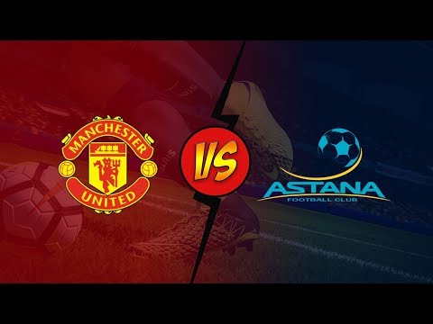 Manchester United vs FC Astana | UEFA Europa League