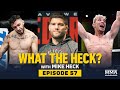 What the Heck: Josh Thomson, Shane Burgos and T.J. Brown - MMA Fighting