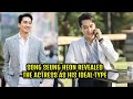 Song Seung Heon Reveals The Actress Who Has Captured His Heart Since Day One