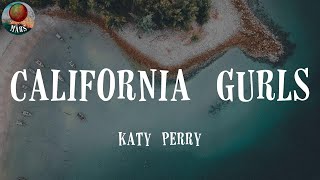 California Gurls by Katy Perry (Lyrics)