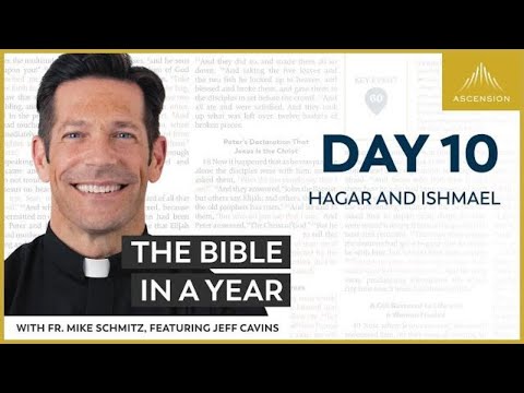 Day 10: Hagar and Ishmael — The Bible in a Year (with Fr. Mike Schmitz)