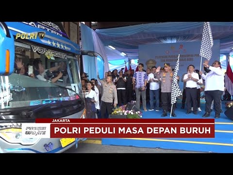 PRESISI UPDATE: POLRI DUKUNG BURUH MAMPU HADAPI TANTANGAN GLOBAL 29/07/25 (19.30)