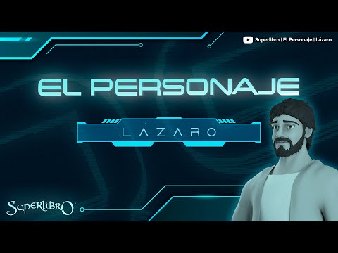 Superlibro │El Personaje │Lázaro