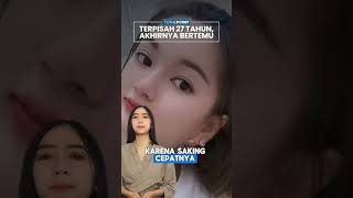 Terpisah 27 Tahun, Gadis Tiongkok Temukan Orangtua Kandung Usai Postingan Videonya Viral di Medsos