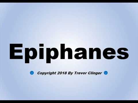 How To Pronounce Epiphanes