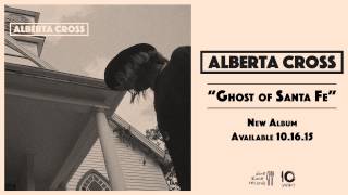 Alberta Cross - Ghost of Santa Fe (Official Audio)