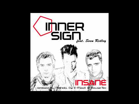 Inner Sign feat. Sven Ridley - Insane (DJ E-MaxX Remix)