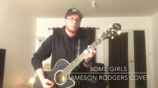 Some Girls - Jameson Rodgers Cover