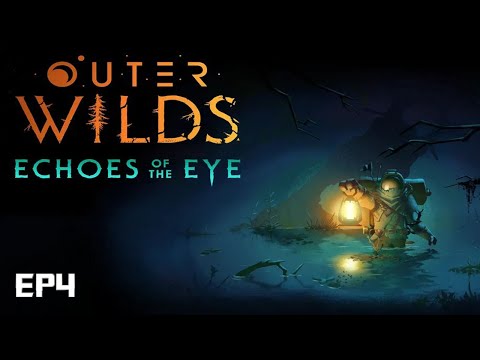 Let's Play Outer Wilds - Echoes Of The Eye | Episode 4 | Disassembled Movie (Blind Playthrough)