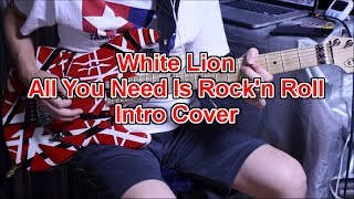 White Lion All You Need Is Rock&#39;n Roll Intro Cover