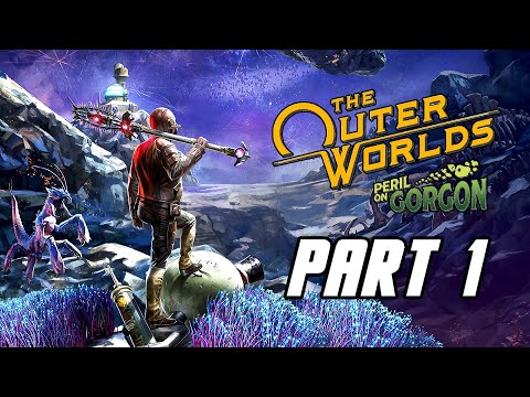 The Outer Worlds: Peril on Gorgon DLC - Gameplay Walkthrough Part 1 (No Commentary, PC)