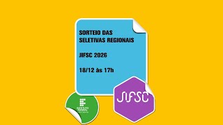 Sorteio das Seletivas do JIFSC 2026 | Etapa Integrados