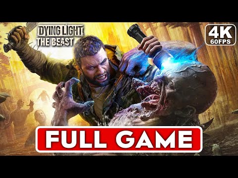 DYING LIGHT THE BEAST Gameplay Walkthrough FULL GAME  [4K 60FPS PC ULTRA] - No Commentary