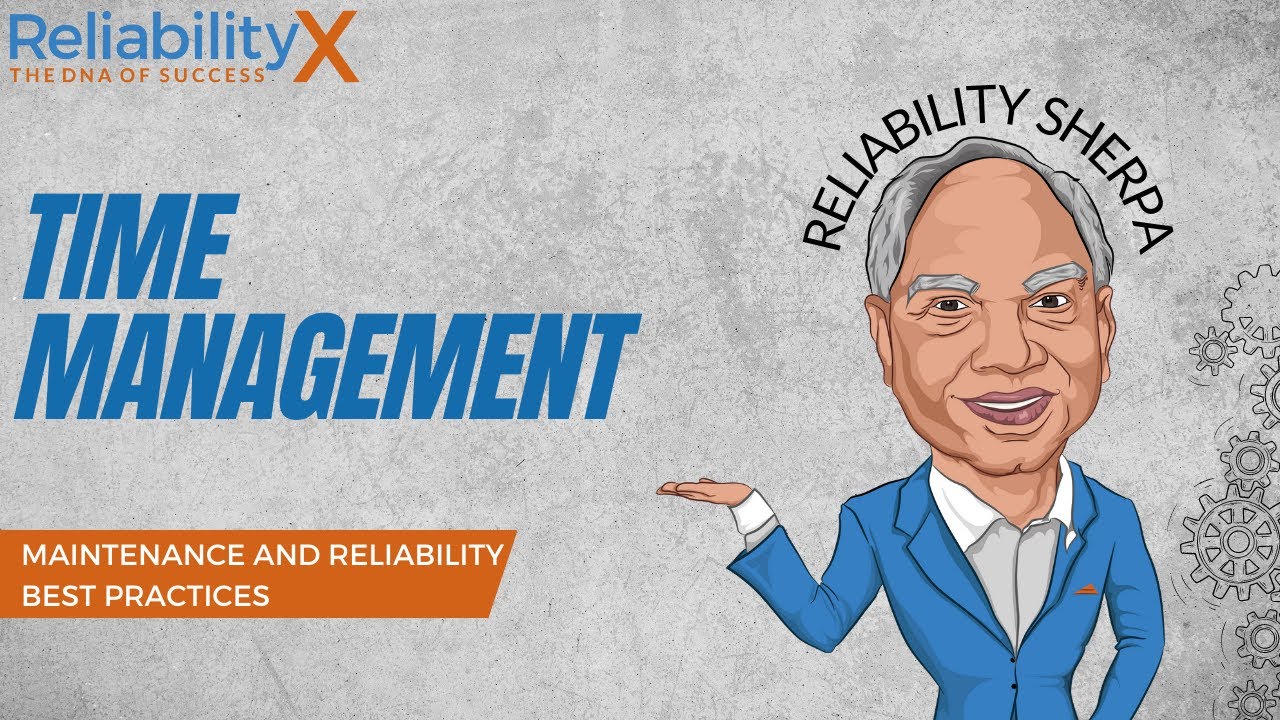 Maintenance and Reliability Best Practices: Time Management