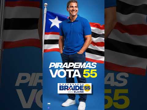 PIRAPEMAS VOTA 55 EDUARDO BRAIDE #BRAIDE #MARANHAO #PIRAPEMAS #ELEICOES2026 #HELSONDESIGNER #shrots