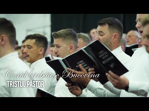 Corul bărbătesc BUCOVINA - Un trist păstor