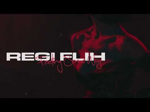 REGI FLIH - Feeling Some Way (Official Audio)
