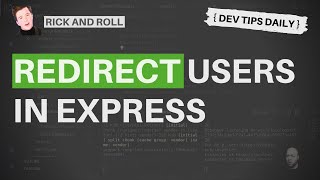 DevTips Daily - Rick and Roll Project - Redirecting users to our selected target