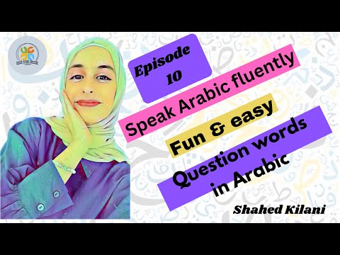 How to Speak Arabic Fluently - Question Words (Episode 10) (2023)