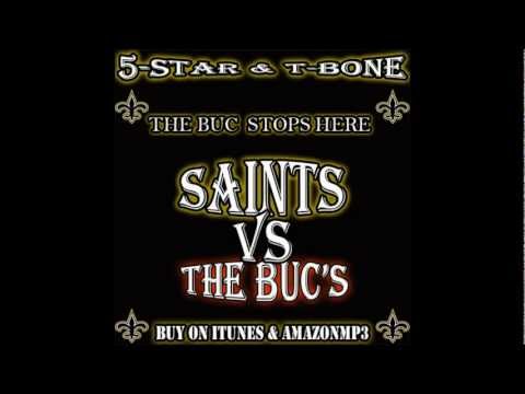 NEW ORLEANS SAINTS VS THE BUCCANEERS  SONG (THE BUC STOPS HERE) BY 5-STAR & T-BONE