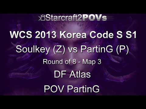 SC2 HotS - WCS 2013 KR Code S S1 - Soulkey vs PartinG - Ro8 - Map 3 - Atlas - PartinG