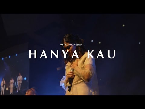 Hanya Kau | WTC Worship | Victory 2022 #WorldTransformationChurch