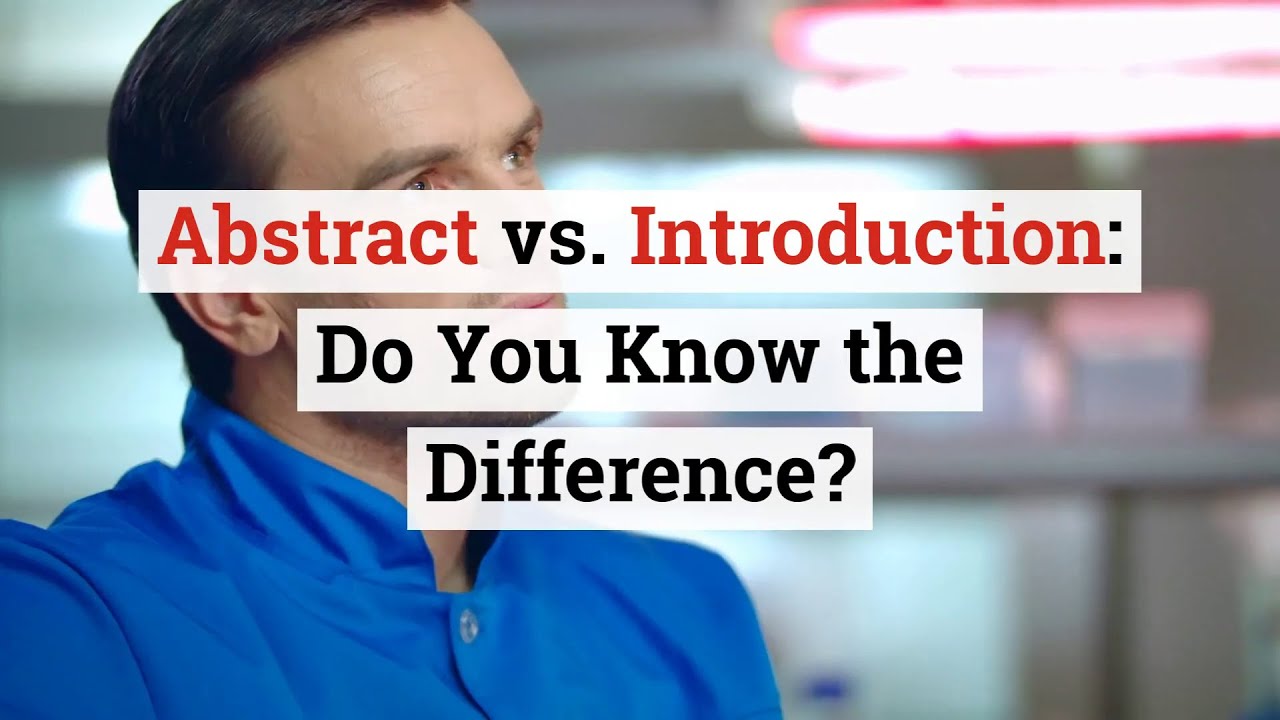 Abstract vs Introduction: Do You Know the Difference? | A complete guide by Enago