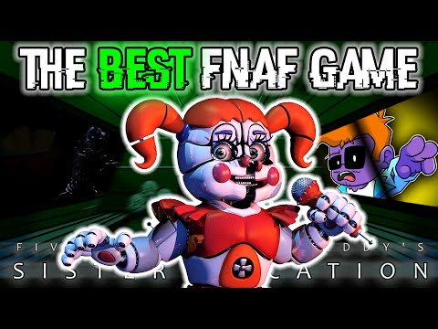 Why Sister Location is the BEST FNAF Game