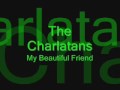The Charlans - My Beautiful Friend 